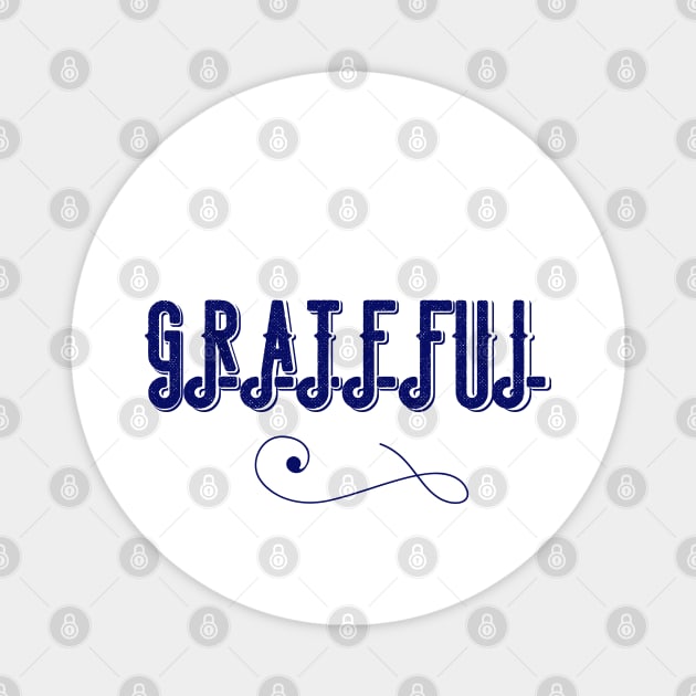 Grateful for thankful people Magnet by artsytee